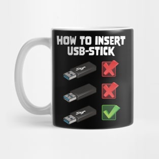 Funny Programer Joke Computer Nerd How To Insert USB Stick Mug